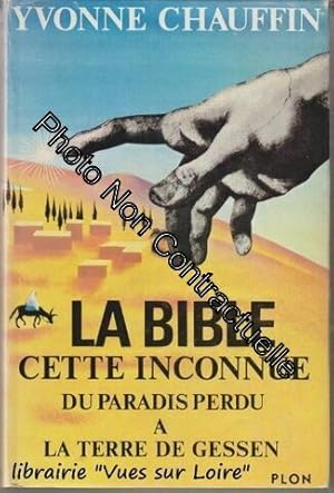 Seller image for La bible cette inconnue du paradis perdu  la terre de gessen for sale by Dmons et Merveilles