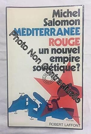 Imagen del vendedor de MEDITERRANEE ROUGE UN NOUVEL EMPIRE SOVIETIQUE a la venta por Dmons et Merveilles