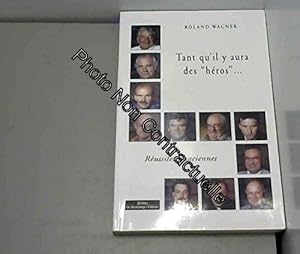 Seller image for Tant Qu'Il Y Aura des Heros for sale by Dmons et Merveilles