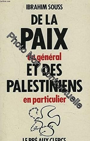 Bild des Verkufers fr De la paix en general et des palestiniens en particulier zum Verkauf von Dmons et Merveilles