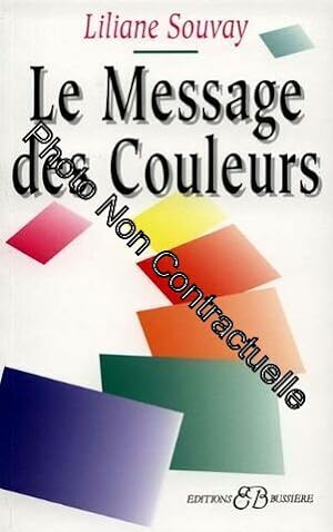 Seller image for Le message des couleurs for sale by Dmons et Merveilles