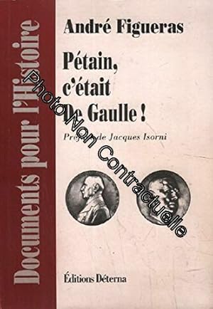 Image du vendeur pour Ptain c'tait de Gaulle ! (Documents pour l'histoire) mis en vente par Dmons et Merveilles