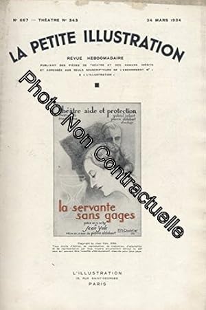 Seller image for La Petite illustration thtrale N 343 : La servante sans gages pice de Jean Yole. Cre en fvrier 1934 au thtre de la Madeleine. 24 mars 1934. (Thtre Priodiques Periodicals) for sale by Dmons et Merveilles