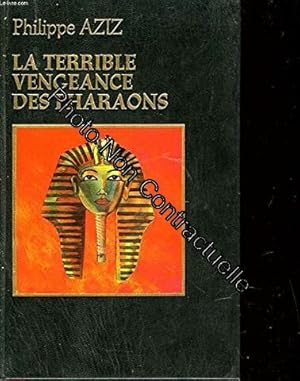 Image du vendeur pour La terrible vengeance des Pharaons mis en vente par Dmons et Merveilles