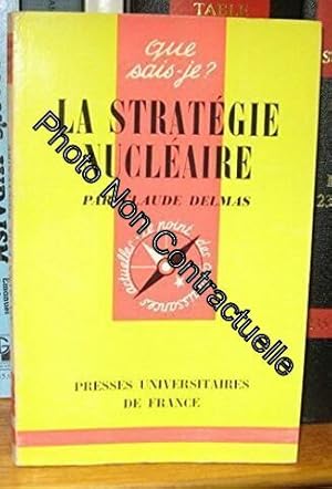 Imagen del vendedor de La stratgie nuclaire - Que sais-je n1042 a la venta por Dmons et Merveilles