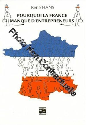 Image du vendeur pour Pourquoi la France manque d'entrepreneurs mis en vente par Dmons et Merveilles