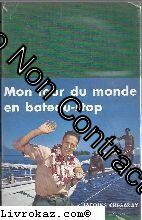 Seller image for Jacques Chegaray. Mon tour du monde en bateau-stop. Nouvelle dition for sale by Dmons et Merveilles