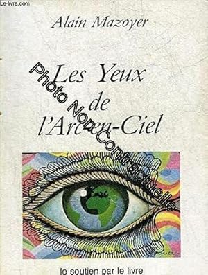 Bild des Verkufers fr Les yeux de l'arc-en-ciel zum Verkauf von Dmons et Merveilles