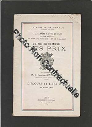 Image du vendeur pour Lyce Ampre et Lyce du Parc - Lyces annexes de Saxe de Perrache et de Saint Rambert : DISTRIBUTION SOLENNELLE DES PRIX DISCOURS ET LIVRE D'OR 13 juillet 1917 mis en vente par Dmons et Merveilles