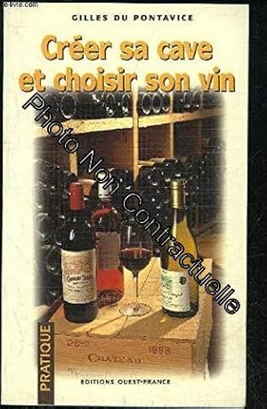 Bild des Verkufers fr Crer sa cave et choisir son vin zum Verkauf von Dmons et Merveilles