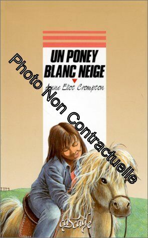 Seller image for Un poney blanc neige for sale by Dmons et Merveilles