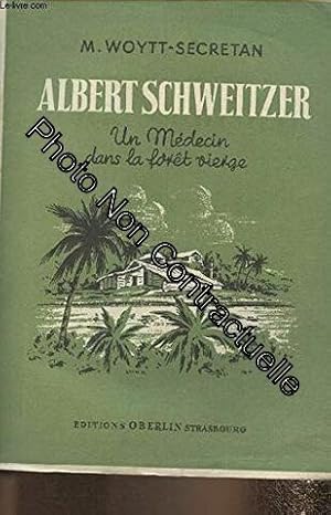 Seller image for Albert schweitzer un mdecin dans la fort vierge for sale by Dmons et Merveilles