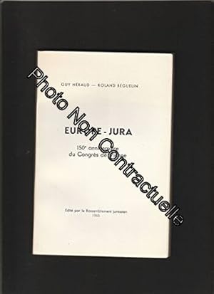 Seller image for EUROPE-JURA 150e anniversaire du Congrs de Vienne for sale by Dmons et Merveilles