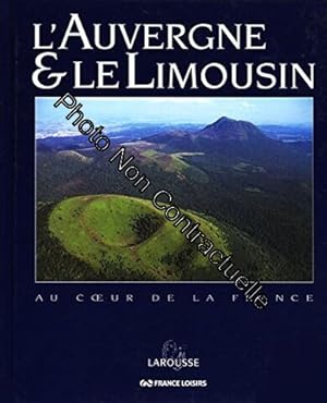 Image du vendeur pour L'Auvergne et le Limousin (Au coeur de la France) Album 137 pages mis en vente par Dmons et Merveilles