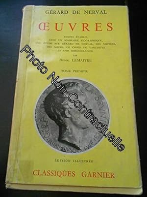 Immagine del venditore per Grard de Nerval. Oeuvres. Textes tablis avec un sommaire biographique une tude sur Grard de Nerval des notices. par Henri Lemaitre . Tome 1er. Petits chteaux de Bohme. Les Illumins. Les Nuits d'octobre. Promenades et souvenirs. Les Filles du feu. Les Chimres. La Pandora. Aurlia venduto da Dmons et Merveilles