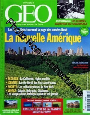 Image du vendeur pour GEO N? 356 du 01-10-2008 LA NOUVELLE AMERIQUE - APRES LES ANNEES BUSH - ECOLOGIE - IDENTITE - SOCIETE ET VOYAGE LES FEMMES SACRIFIEES DU GUATEMALA 6000 KM A PIED SUR LA ROUTE DE L'INCA L'ETAT DE LA PLANETE SELON LE WWF PAYS-BAS - VIVE LES MAISONS FLOTTANTE mis en vente par Dmons et Merveilles