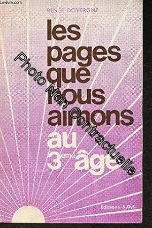 Seller image for Les pages que nous aimons au 3 age for sale by Dmons et Merveilles