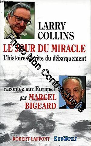 Seller image for Le jour du miracle : L'histoire secrte du dbarquement for sale by Dmons et Merveilles