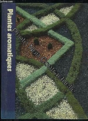 Bild des Verkufers fr Plantes aromatiques (L'Encyclopdie Time-Life du jardinage) zum Verkauf von Dmons et Merveilles