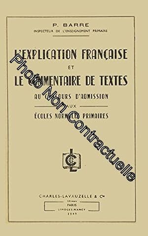 Immagine del venditore per L'Explication franaise et le commentaire de textes au concours d'admission aux coles normales primaires venduto da Dmons et Merveilles