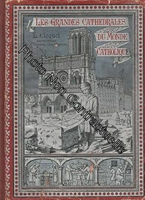 Imagen del vendedor de Les grandes Cathdrales du Monde Catholique. Illustr d'un grand nombre de gravures a la venta por Dmons et Merveilles