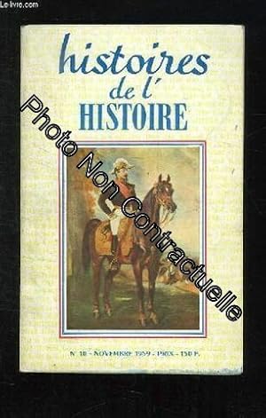 Seller image for HISTOIRES DE L HISTOIRE N 10 NOVEMBRE 1959. SOMMAIRE: LE COUPE DE FEU DU GENDARME MERDA SERVICE DE SANTE HISTOIRES JUDICIAIRES for sale by Dmons et Merveilles