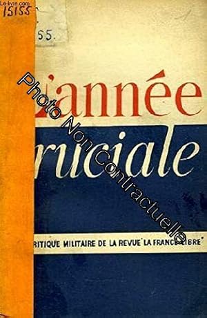 Bild des Verkufers fr L'anne cruciale juin 1940-juin 1941 ; par le critique militaire de la revue La France Libre zum Verkauf von Dmons et Merveilles