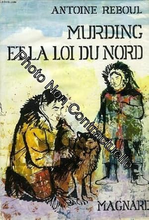 Seller image for Murding et la loi du nord for sale by Dmons et Merveilles