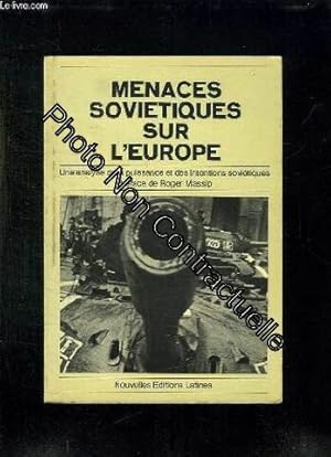 Image du vendeur pour MENACES SOVIETIQUES SUR L EUROPE. UNE ANALYSE DE LA PUISSANCE ET DES INTENTIONS SOVIETIQUES mis en vente par Dmons et Merveilles