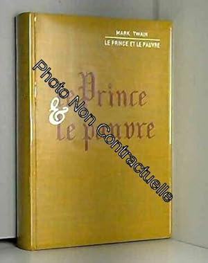 Bild des Verkufers fr Mark Twain. Traduit de l'amricain par Genevive Meker. Le Prince et le pauvre : Ethe Prince and the paupere. Illustrations de Monique Gorde zum Verkauf von Dmons et Merveilles