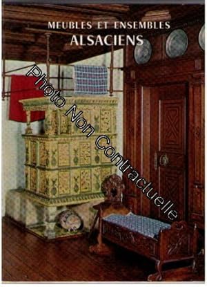 Seller image for Meubles et ensembles alsaciens for sale by Dmons et Merveilles