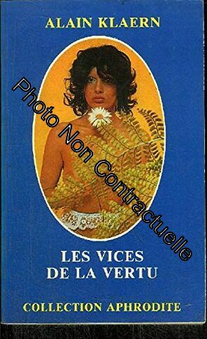 Imagen del vendedor de Les Vices de la vertu (Collection Aphrodite) a la venta por Dmons et Merveilles