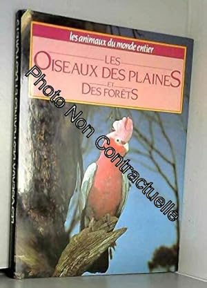 Seller image for Les Oiseaux des plaines et des forts (Les Animaux du monde entier) for sale by Dmons et Merveilles