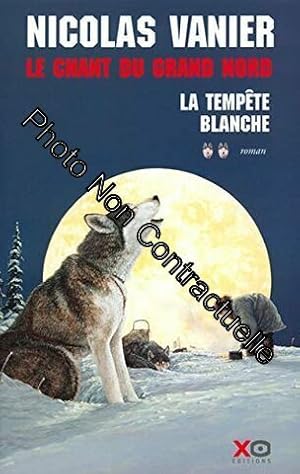 Image du vendeur pour La Tempte blanche : Tome 2-Le Chant du Grand Nord mis en vente par Dmons et Merveilles