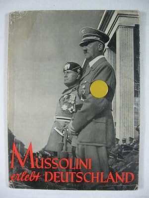 Mussolini erlebt Deutschland.