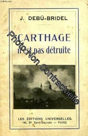 Bild des Verkufers fr CARTHAGE N'EST PAS DETRUITE zum Verkauf von Dmons et Merveilles