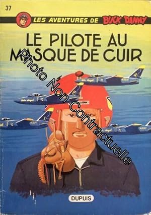 Seller image for Les Aventures De Buck Danny : 37 : Le Pilote Au Masque De Cuir for sale by Dmons et Merveilles