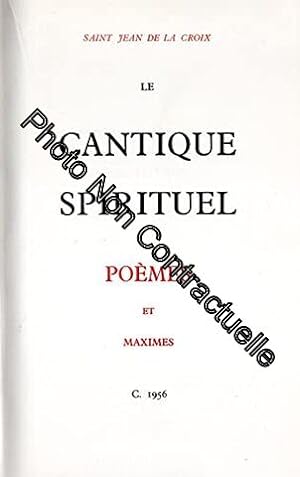 Bild des Verkufers fr Le cantique spirituel. Pomes et maximes zum Verkauf von Dmons et Merveilles