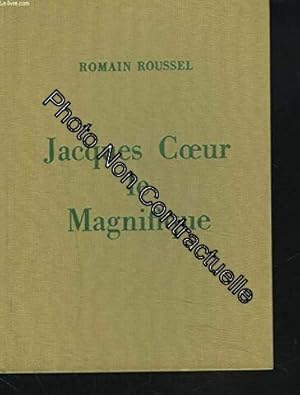 Image du vendeur pour Romain Roussel. Jacques Coeur le Magnifique mis en vente par Dmons et Merveilles
