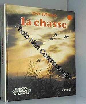 Seller image for La Chasse Connaissance et Technique for sale by Dmons et Merveilles