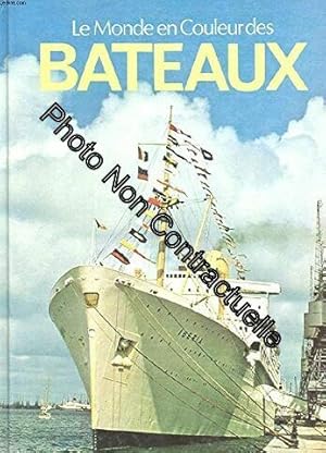 Seller image for LE MONDE EN COULEURS DES BATEAUX for sale by Dmons et Merveilles