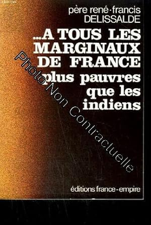 Seller image for A tous les marginaux de france plus pauvres que les indiens for sale by Dmons et Merveilles