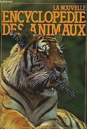 Bild des Verkufers fr La Nouvelle encyclopdie des animaux zum Verkauf von Dmons et Merveilles
