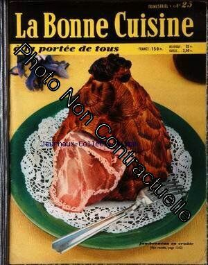 Seller image for BONNE CUISINE A LA PORTEE DE TOUS (LA) [No 25] du 01/09/1958 - L'ALLIANCE DU GIBIER ET DES VINS - LES RESSOURCES ALIMENTAIRES DU TRIMESTRE - LES POISSONS - RECETTES DE GRANDS CHEFS - POUR VOS RECEPTIONS - L'ART DE BIEN MANGER - PLATS ETRANGERS - LES SAUCES - MENUS MAIGRES - MENUS SIMPLES - HORS-D'OEUVRE - LES PLATS DE VIANDE ET LES ROTIS - PLATS REGIONAUX - POTAGES - LES DESSERTS- LES VINS for sale by Dmons et Merveilles