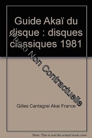 Image du vendeur pour Guide Akaï du disque : disques classiques 1981 mis en vente par Démons et Merveilles