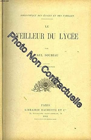 Bild des Verkufers fr Le Veilleur du lyce par Paul Souriau zum Verkauf von Dmons et Merveilles