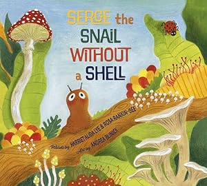 Bild des Verkufers fr Serge the Snail Without a Shell zum Verkauf von GreatBookPrices