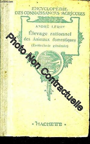 Seller image for ELEVAGE RATIONNEL DES ANIMAUX DOMESTIQUES (ZOOTECHNIE GENERALE) - COLLECTION ENCYCLOPEDIE DES CONNAISSANCES AGRICOLES for sale by Dmons et Merveilles