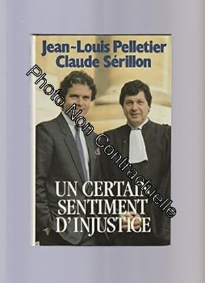 Seller image for Un Certain sentiment d'injustice for sale by Dmons et Merveilles