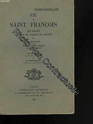 Bild des Verkufers fr Vie de saint-franois de sales vque et prince de genve zum Verkauf von Dmons et Merveilles